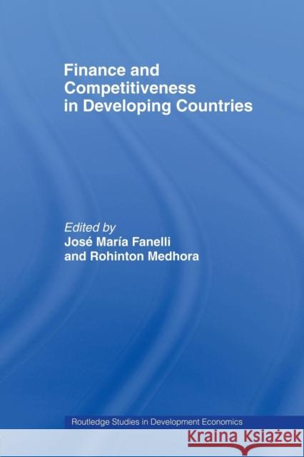 Finance and Competitiveness in Developing Countries Ma Fanell 9780415459211 Routledge