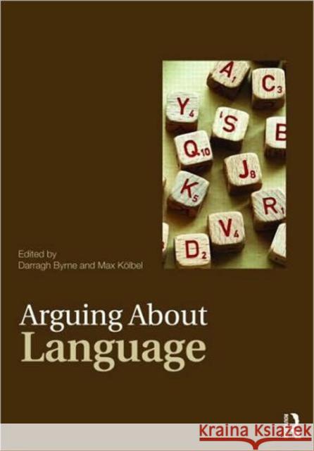 Arguing about Language Byrne, Darragh 9780415462440 0