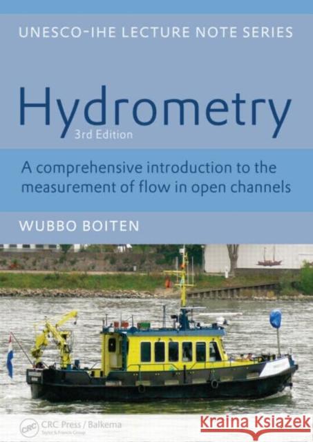 Hydrometry : IHE Delft Lecture Note Series Wubbo Boiten 9780415467636 CRC