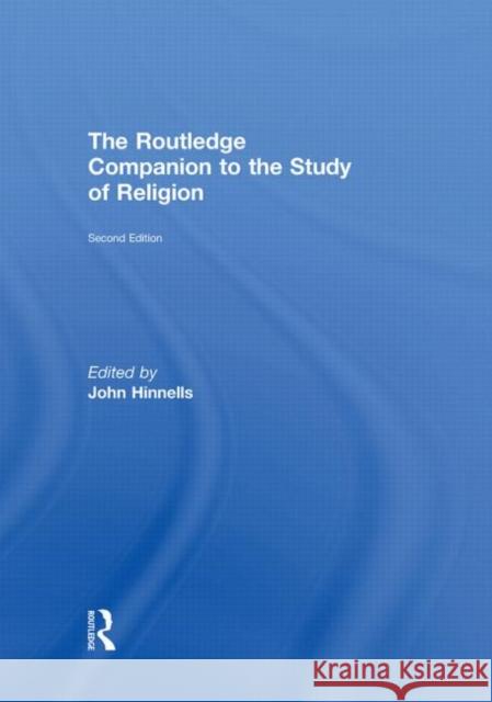The Routledge Companion to the Study of Religion Hinnells Profes                          John Hinnells 9780415473279 Routledge