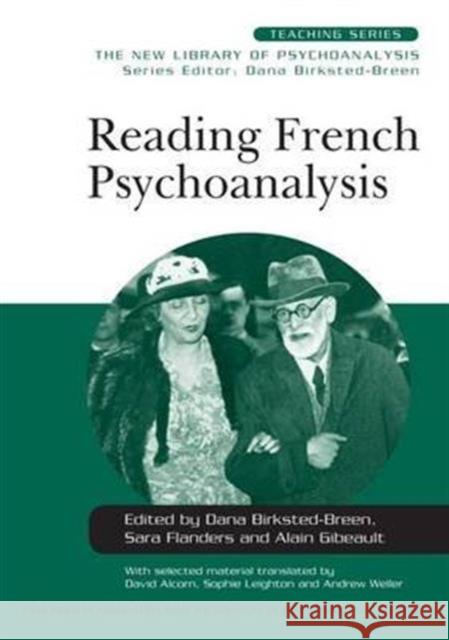Reading French Psychoanalysis Dana Birksted-Breen Sara Flanders Alain Gibeault 9780415485029