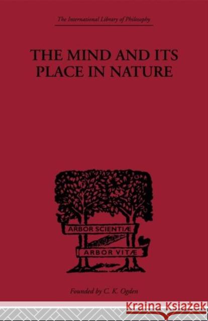 The Mind and Its Place in Nature Broad, C. D. 9780415488259 Taylor & Francis