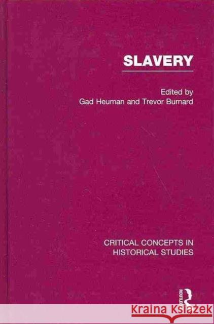 Slavery Gad Heuman Trevor Burnard 9780415500357 Routledge