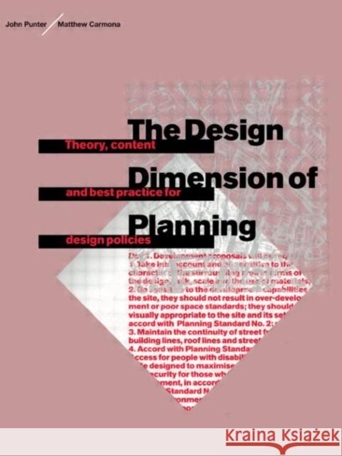 The Design Dimension of Planning: Theory, Content and Best Practice for Design Policies Carmona, Matthew 9780415512282