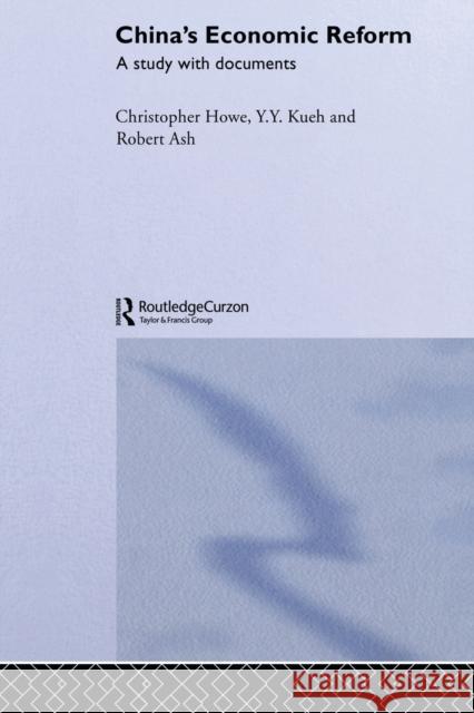 China's Economic Reform: A Study with Documents Ash, Robert 9780415515276 Routledge