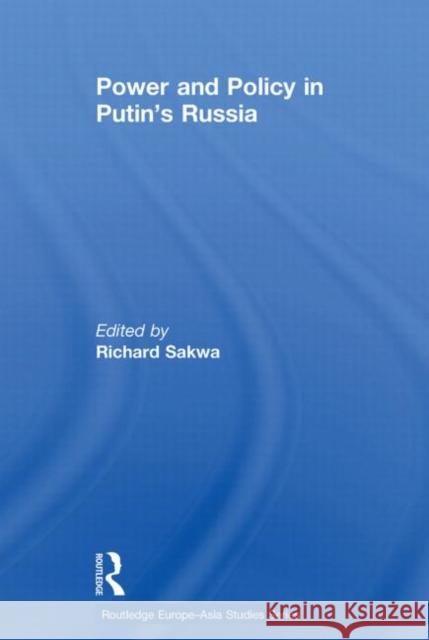 Power and Policy in Putin's Russia  9780415518680 