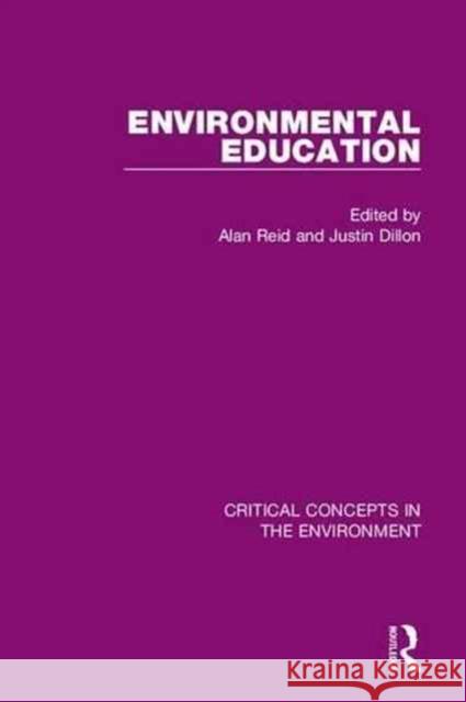 Environmental Education Justin Dillon Alan Reid 9780415520256 Routledge