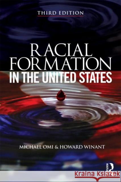 Racial Formation in the United States Michael Omi Howard Winant 9780415520317 Routledge
