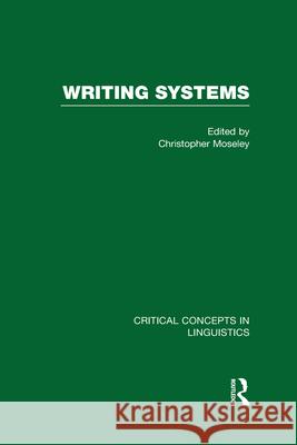 Writing Systems Christopher Moseley (University College    9780415528351
