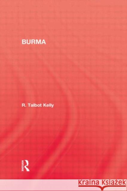 Burma R. Talbot Kelly   9780415540988 Routledge