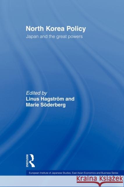 North Korea Policy: Japan and the Great Powers Hagström, Linus 9780415546904 Routledge