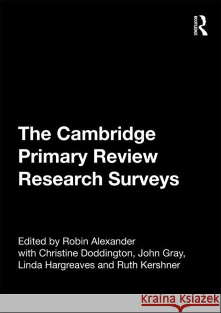 The Cambridge Primary Review Research Surveys Robin Alexander 9780415548694