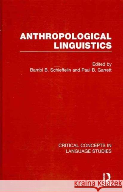Anthropological Linguistics Bambi Schieffelin Paul Garrett  9780415551786