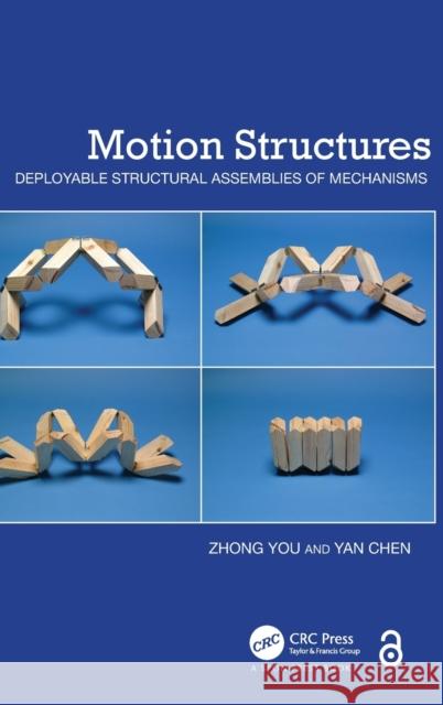 Motion Structures: Deployable Structural Assemblies of Mechanisms You, Zhong 9780415554893