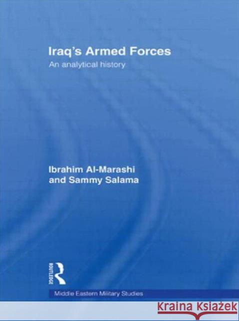 Iraq's Armed Forces: An Analytical History Al-Marashi, Ibrahim 9780415560238 Routledge