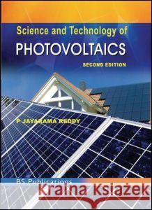 Science & Technology of Photovoltaics Reddy, P. Jayarama 9780415573634 Taylor & Francis