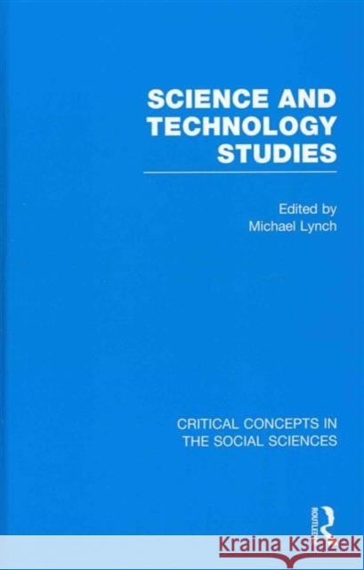 Science and Technology Studies Michael Lynch 9780415581820