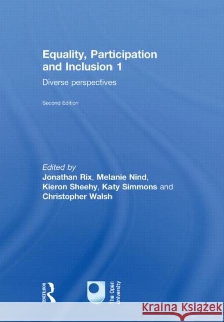 Equality, Participation and Inclusion 1 : Diverse Perspectives Jonathan Rix Melanie Nind Kieron Sheehy 9780415584234