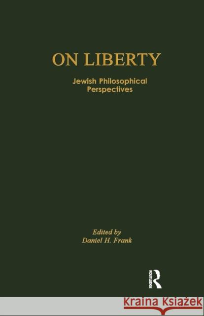 On Liberty: Jewish Philosophical Perspectives Daniel H. Frank   9780415592550