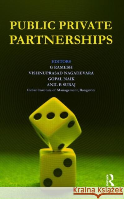 Public Private Partnerships G Ramesh Vishnu Prasad Nagadevara Gopal Naik 9780415599245 Taylor and Francis