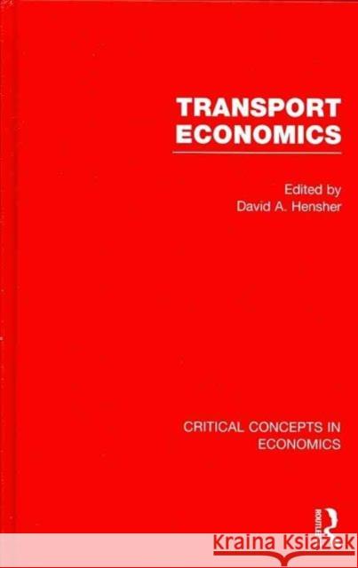 Transport Economics David A. Hensher 9780415599702