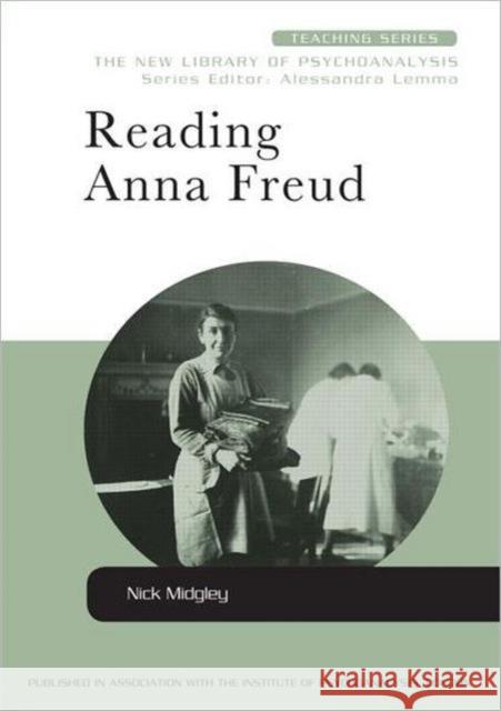Reading Anna Freud Nick Midgley 9780415601009