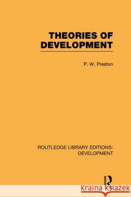Theories of Development Peter Preston 9780415602150 Routledge