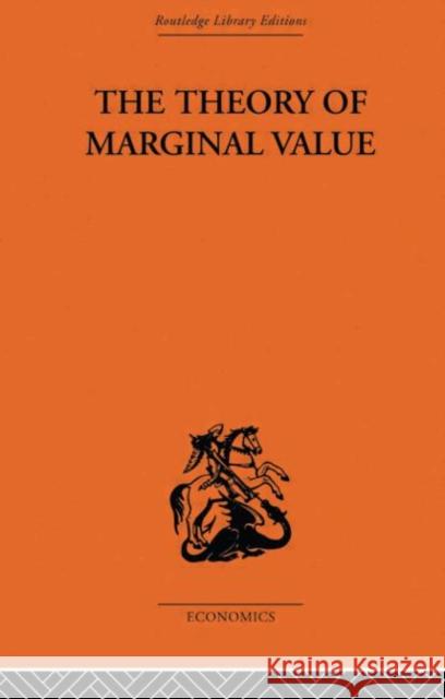 The Theory of Marginal Value L. V. Birck   9780415607162 Taylor and Francis