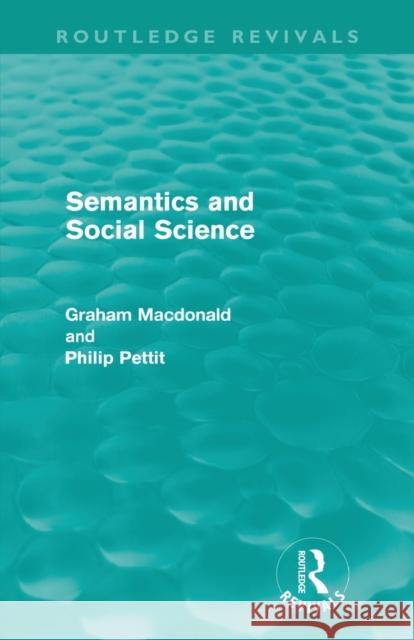 Semantics and Social Science Graham MacDonald Philip Pettit  9780415608992