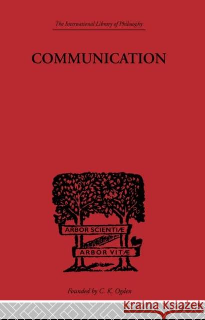 Communication: A Philosophical Study of Language Britton, Karl 9780415613675