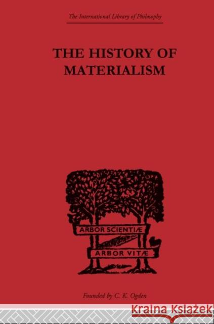 The History of Materialism F.A. Lange   9780415614160 Taylor and Francis