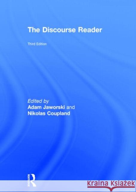 The Discourse Reader Adam Jaworski Nikolas Coupland 9780415629485