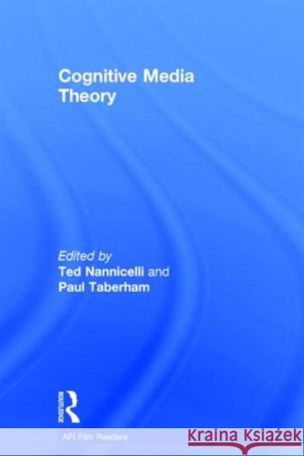 Cognitive Media Theory Ted Nannicelli Paul Taberham 9780415629867 Routledge