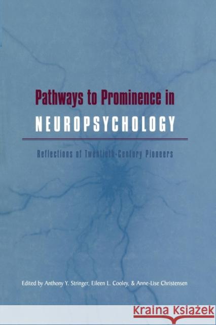 Pathways to Prominence in Neuropsychology: Reflections of Twentieth-Century Pioneers Stringer, Anthony y. 9780415650748 Psychology Press