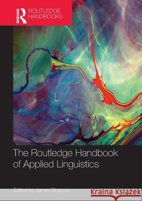 The Routledge Handbook of Applied Linguistics James Simpson 9780415658157