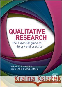 Qualitative Research: The Essential Guide to Theory and Practice Savin-Baden, Maggi 9780415674782