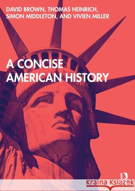 A Concise American History Simon Middleton David Brown Clive Webb 9780415677172 Taylor & Francis Ltd