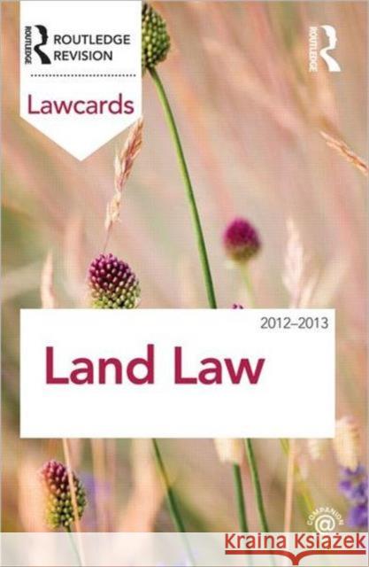Land Law Lawcards 2012-2013: 2012-2013 Routledge 9780415683432 0