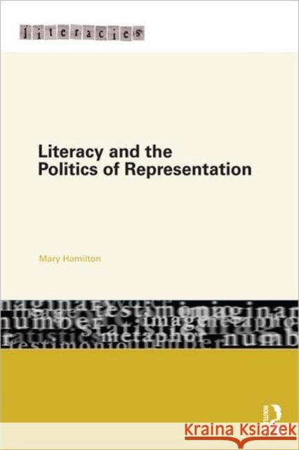 Literacy and the Politics of Representation Mary Hamilton 9780415686167