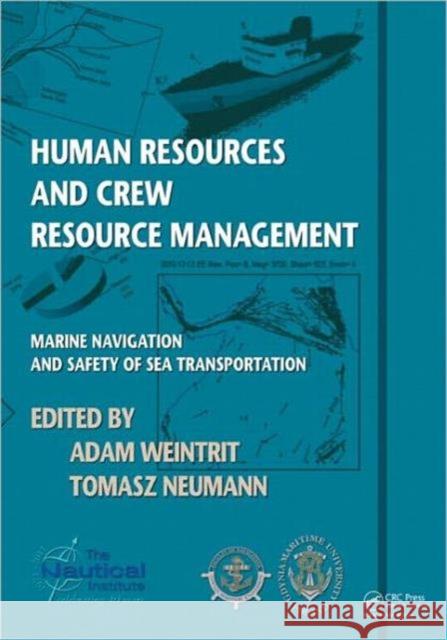 Human Resources and Crew Resource Management: Marine Navigation and Safety of Sea Transportation Weintrit, Adam 9780415691154