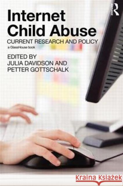 Internet Child Abuse: Current Research and Policy Julia Davidson Petter Gottschalk  9780415697804