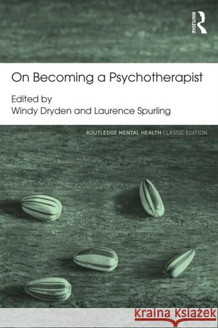 On Becoming a Psychotherapist: Routledge Mental Health Classic Editions Dryden, Windy 9780415703840