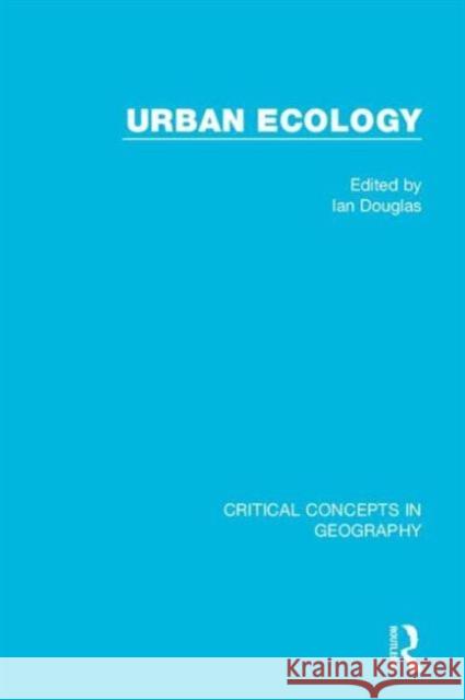 Urban Ecology, 4-Vol. Set Ian Douglas   9780415729376 Taylor and Francis