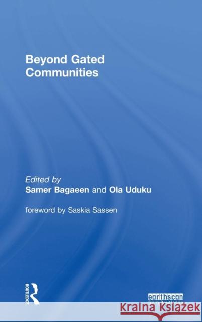 Beyond Gated Communities Samer Bagaeen Ola Uduku 9780415748247 Routledge