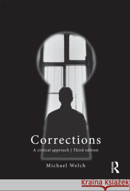 Corrections: A Critical Approach Welch, Michael 9780415782098