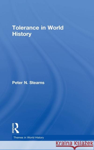 Tolerance in World History Peter N. Stearns 9780415789295