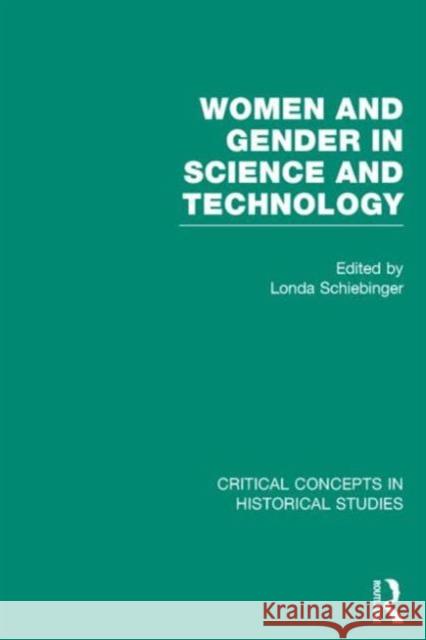 Women and Gender in Science and Technology Londa Schiebinger 9780415855600