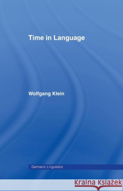 Time in Language Wolfgang Klein 9780415869560