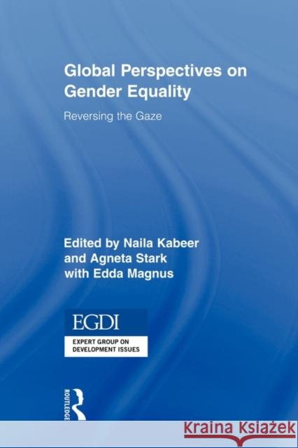Global Perspectives on Gender Equality: Reversing the Gaze Kabeer, Naila 9780415874502 Routledge
