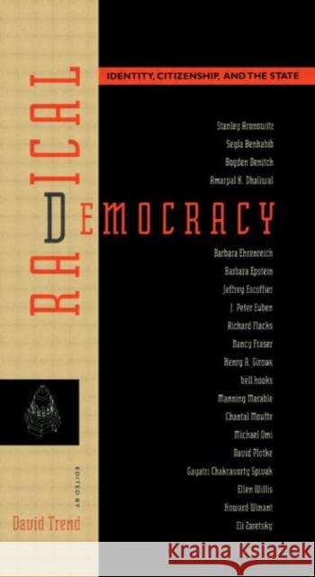 Radical Democracy: Identity, Citizenship and the State Trend, David 9780415912464